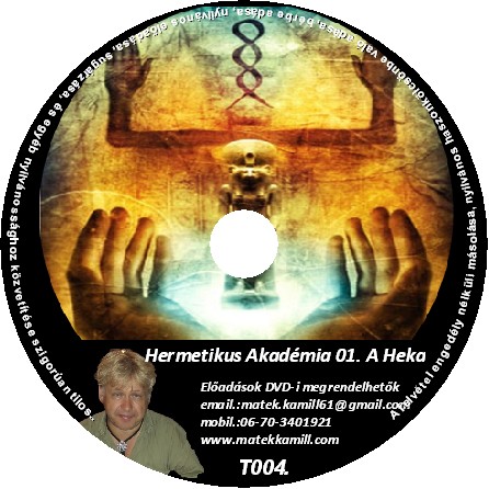 Hermetikus Akadmia 01. tanfolyami DVD A Heka