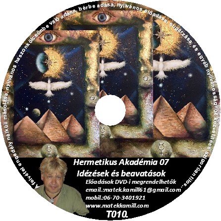 Hermetikus Akadmia 07. tanfolyami DVD Beavats s megidzs